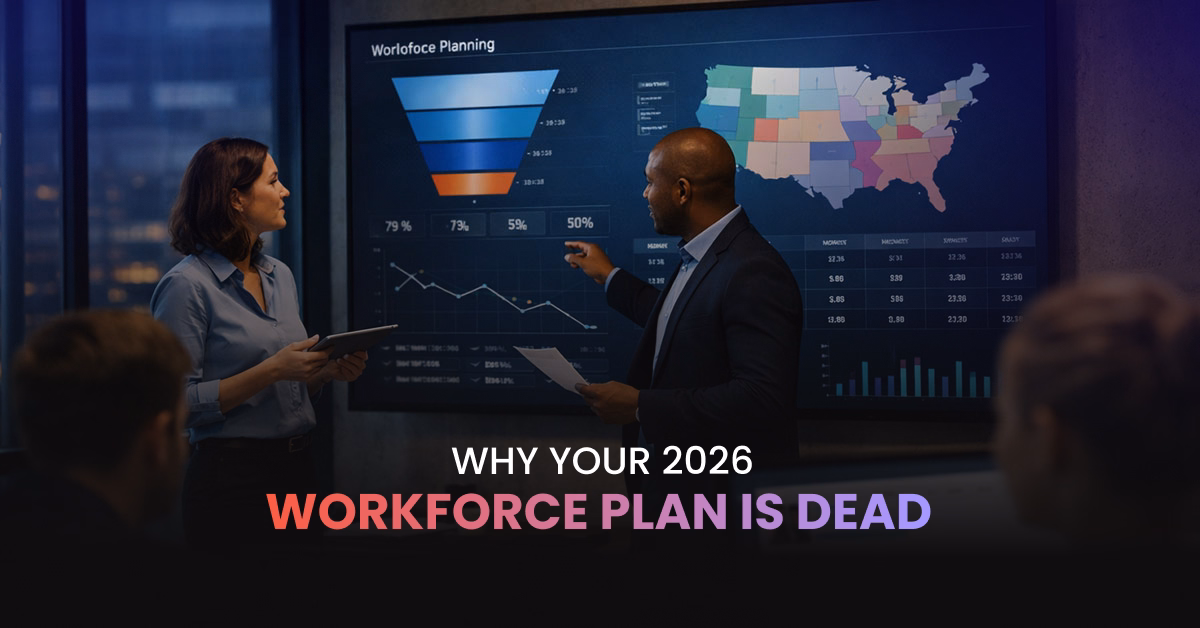 Why Your 2026 Workforce Plan is Already Dead (And How to Fix It Before Q2)