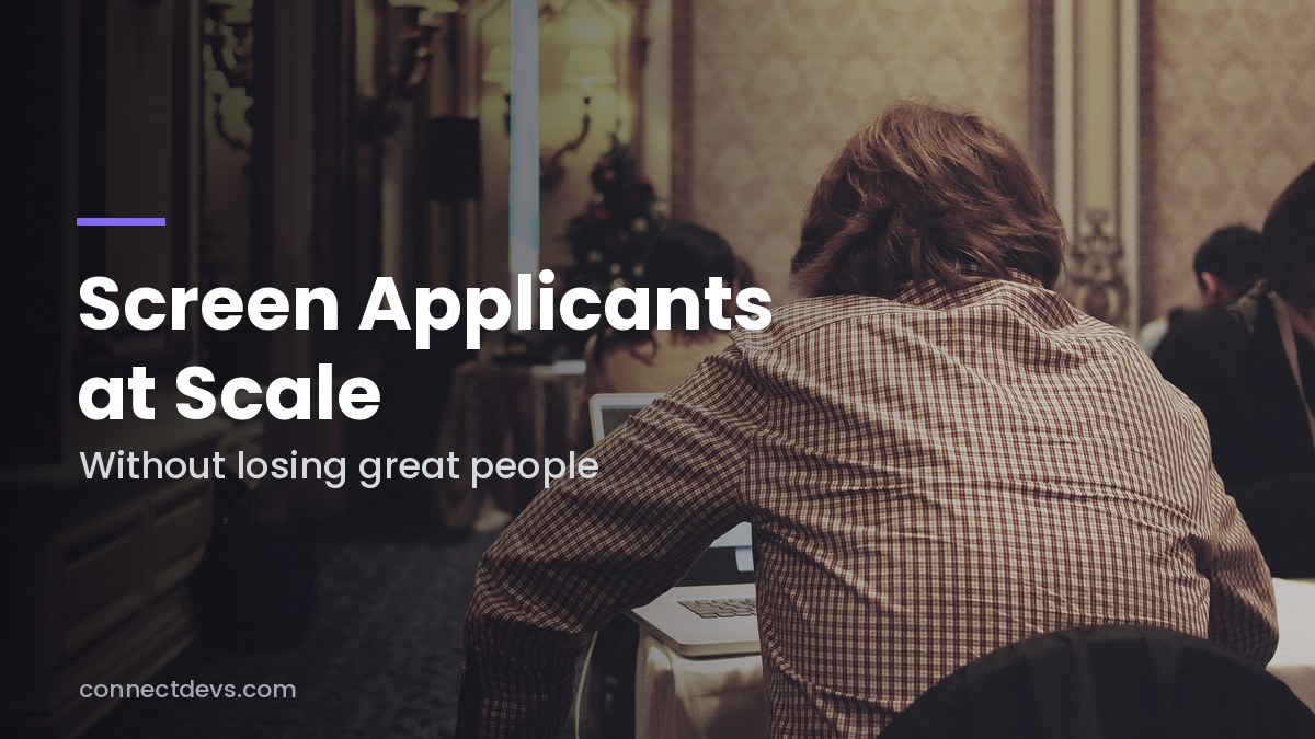 How to Screen High-Volume Job Applicants Without Losing Great Candidates