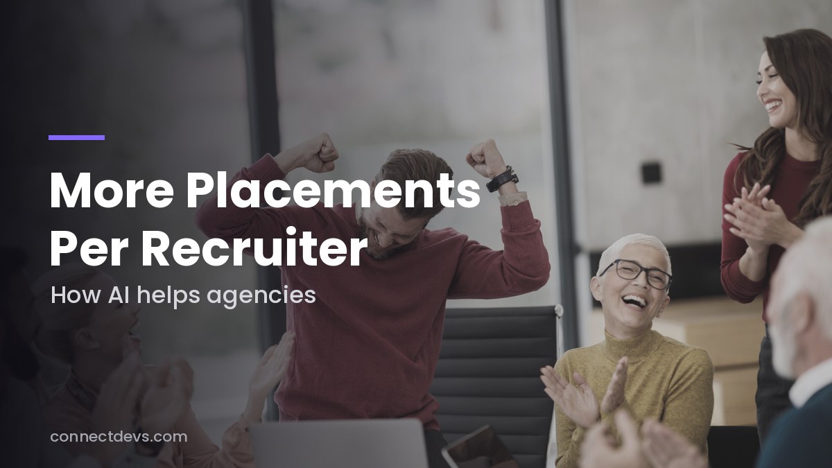 Recruiter Productivity: How AI Is Helping Agencies Increase Placements Per Recruiter