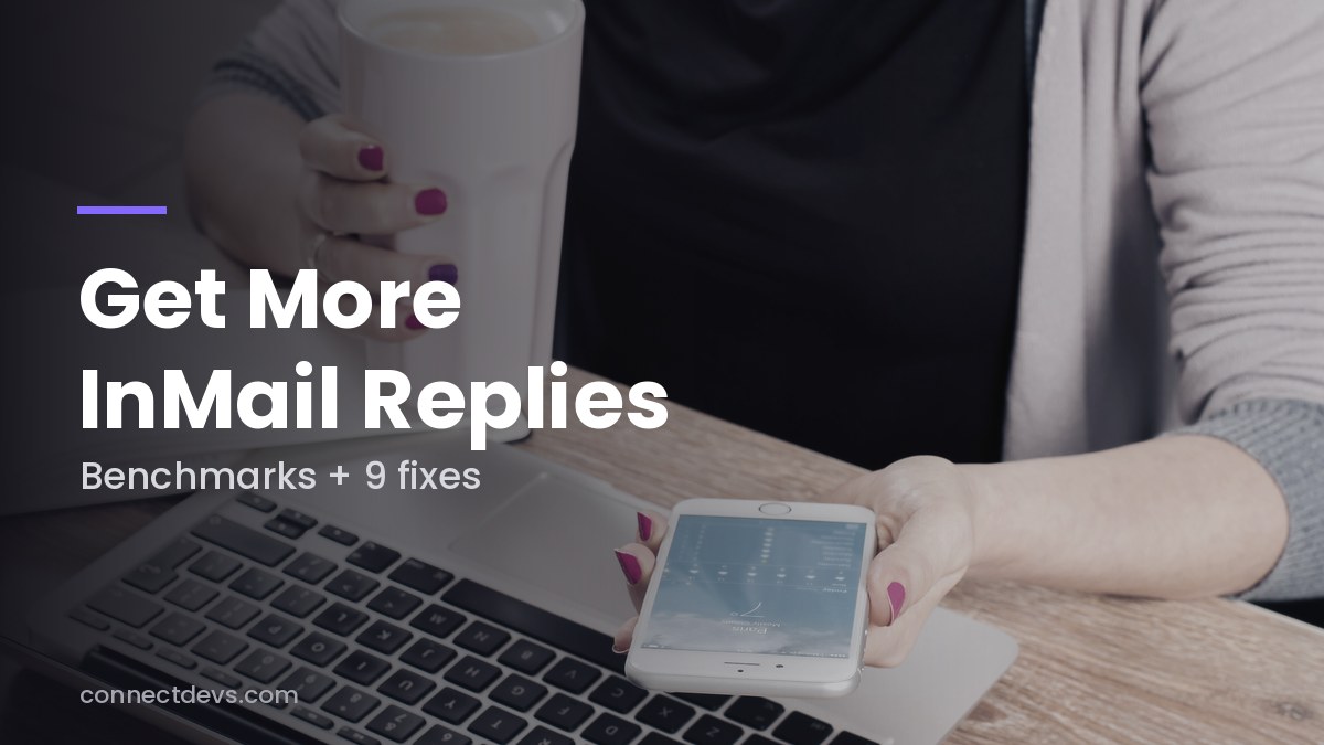 Recruiter InMail Response Rate: Benchmarks and 9 Ways to Raise It